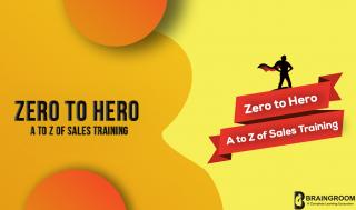 Zero to Hero - A to Z of Sales Training