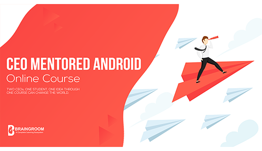 CEO Mentored Android Online Course