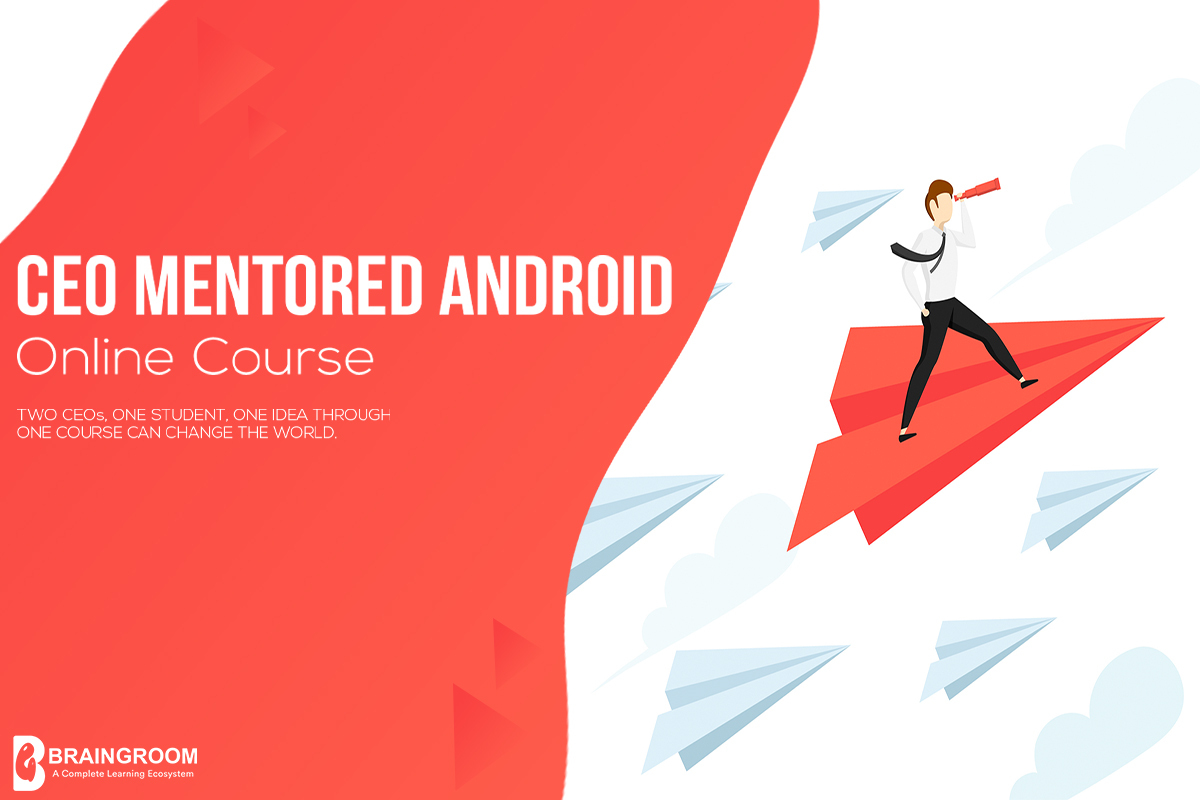 CEO Mentored Android Online Course